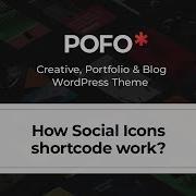 POFO WordPress Theme How Social Icons Shortcode Work
