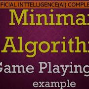L64 Minimax Algorithm In Game Playing With Examples Artificial Intelligence Lectures In Hindi