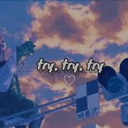 Nightcore Try Remix
