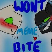 Won T Bite Meme Animation With Ocs