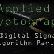 Applied Cryptography The Digital Signature Algorithm Part 3