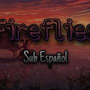 Fireflies Spencer Maro Subtitulado Al Español MrRudrick