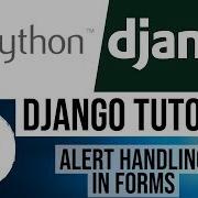 Django Tutorial For Beginners 15 Alert Handling In Forms Part 2