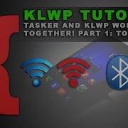 KLWP Tutorial OLD VIDEO Tasker And KLWP Working Together Part 1 Toggles