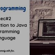 Lec 2 Introduction To Java Programming Language Java Programming Tutorials In Urdu