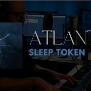 Sleep Token Atlantic Piano And Vocal Cover