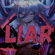 Nightcore LIAR Lyrics