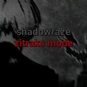Shadowraze Zitraks Mode текст песни