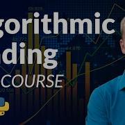 Algorithmic Trading Using Python Full Course