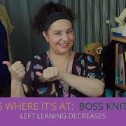 BOSS KNITTING LEFT LEANING DECREASES