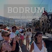 Walking Tour Bodrum Marina Part 2 September 2022