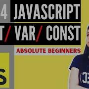 JavaScript Tutorial 4 Var Let And Const A Complete Comparison