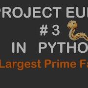 Project Euler 3 In Python