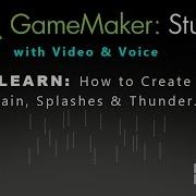 Game Maker Studio How To Create Rain Splashes And Thunder
