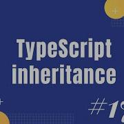 TypeScript Tutorial 17 Inheritance In TypeScript Extends And Implements In TypeScript