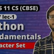Python Fundamentals Character Set Chapter 7 Class 11 Python Class 11 Computer Science