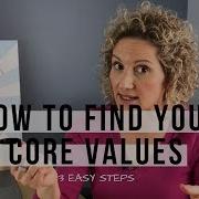 How To Find Your Core Values 3 Easy Steps