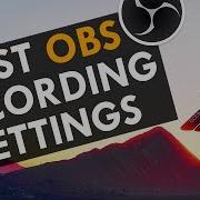 Best OBS Recording Settings For 60FPS With NO LAG
