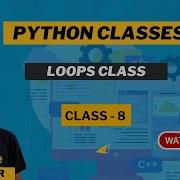 Python Class 8 Loops Clas Robosiddhi Easy Python Tutorial