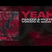 Panzer HVZVRD Vokido Ft AzZza Yeah