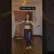 How To Do An Arm Wave Ojasvi Verma Shorts Bellydance