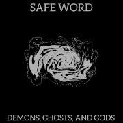 SAFE WORD DEMONS GHOSTS AND GODS Full Album 2024 Cybergrind