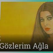 Yeliz Ağla Gözlerim Ağla