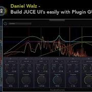 Daniel Walz Build Your Juce UI S Easily With Plug In GUI Magic Pt 1 Of 2