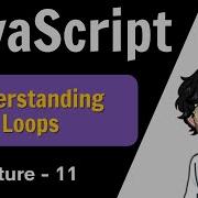 Loops In JavaScript Web Development Course JavaScript Lecture 11