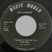 Jeff Herman I Thought I D Never See Your Smile Again 1974 Music World