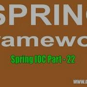 Java Spring Spring Framework Spring IOC Part 22 By Naveen