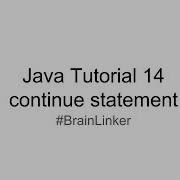 Java Tutorial 14 Continue Statement