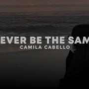Never Be The Same Camila Cabello Sped Up Reverb