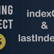 IndexOf And LastIndexOf Methods String Object In JavaScript