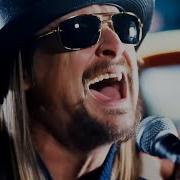 Kid Rock First Kiss Official Music Video