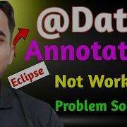 Data Annotation Not Working In Eclipse Getter And Setter Not Generating Problem Solved