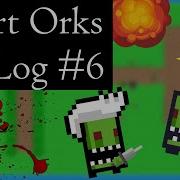 Indie Game DevLog 6 The Creation Of Smart Orks