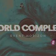 World Complete Event Horizon