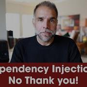 Let S Talk Dependency Injection No Thank You
