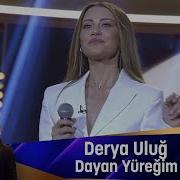 Derya Uluğ Dayan Yüreğim