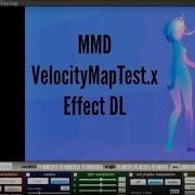 MMD Tutorial VelocityMapTest Effect DL