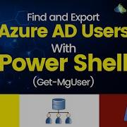 Get MgUser Find And Export Azure AD Users With PowerShell