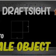 Draftsight How To Scale Drawing