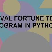 How To Make A Basic Python Fortune Teller Program Python Program For Fortune Teller