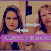 SHIT BASIC BITCHES SAY