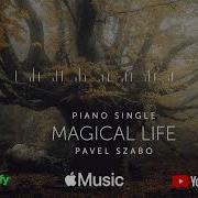 Pavel Szabo Magical Life New Piano Single