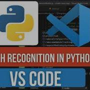 How To Enable Voice Commands In Python Install Speech Recognition Library In Python For VS Code