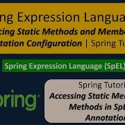 Spring Expression Language Referencing Static Methods And Members Using Annotation Configuration