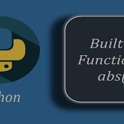 Python Built In Functions Abs Abs