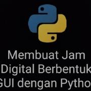 Membuat Jam Digital Berbentuk GUI Dalam Python Latihan Python